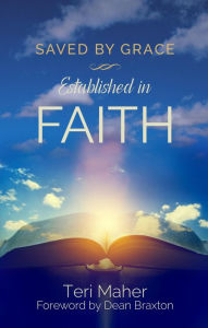Title: Saved by Grace Established in Faith, Author: Teri Maher