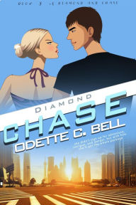 Title: Diamond and Chase Book Three, Author: Odette C. Bell