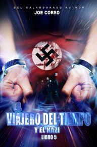 Title: El viajero del tiempo y el nazi, Author: Joe Corso