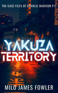 Title: Yakuza Territory (Suprahuman Secret, #3), Author: Milo James Fowler
