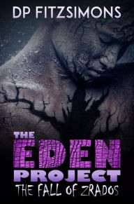 Title: The Fall of Zrados (THE EDEN PROJECT, #4), Author: DP FITZSIMONS