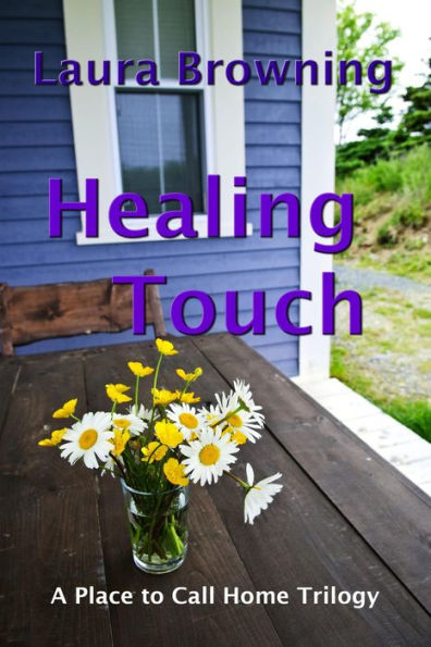 Healing Touch (A Place to Call Home, #1)