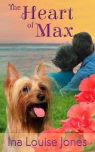 Title: The Heart of Max, Author: Ina Louise Jones