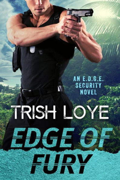 Edge of Fury (EDGE Security Series, #7)