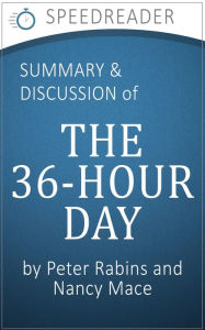 Title: The 36-Hour Day by Peter Rabins and Nancy Mace: Summary and Analysis, Author: SpeedReader Summaries