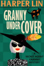 Granny Undercover (Secret Agent Granny, #2)