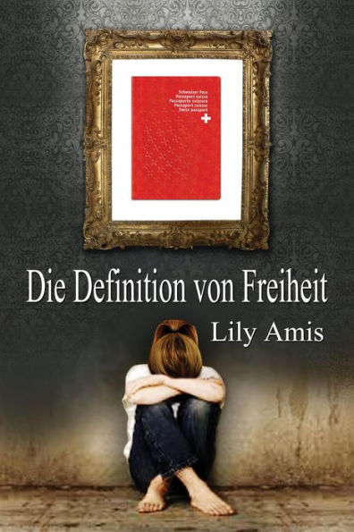 Die Definition von Freiheit (Trilogy, #2)