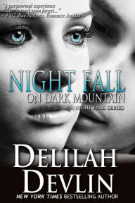 Title: Night Fall on Dark Mountain (Night Fall Series #6), Author: Delilah Devlin