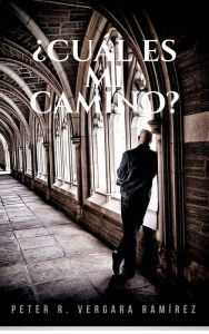 Title: ¿Cuál es mi camino?, Author: Peter R. Vergara