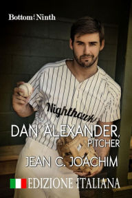 Title: Dan Alexander, Pitcher (Edizione Italiana), Author: Jean Joachim