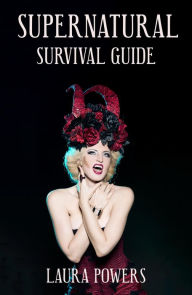Title: Supernatural Survival Guide, Author: Laura Powers