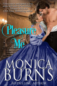 Title: Pleasure Me, Author: Monica Burns