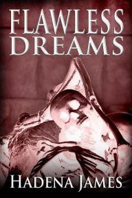 Title: Flawless Dreams (Dreams and Reality, #13), Author: Hadena James