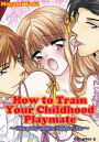 How to Train Your Childhood Playmate -Naughty Share House Life-: Chapter 3