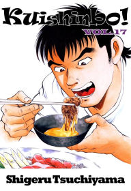 Title: Kuishinbo!: Volume 17, Author: Shigeru Tsuchiyama