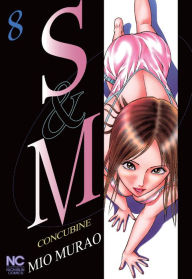 Title: S and M: Volume 8, Author: Mio Murao