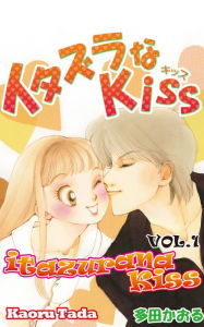 Title: itazurana Kiss: Volume 1, Author: Kaoru Tada