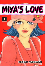 Title: MIYA'S LOVE: Volume 1, Author: Mako Takami