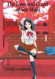 Title: The Love and Creed of Sae Maki: Volume 1, Author: Tohru Uchimizu