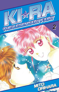 Title: KIRA THE LEGENDARY FAIRY: Volume 2, Author: Mito Orihara