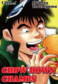 Title: Chow Down Champs, Volume 4, Author: Shigeru Tsuchiyama