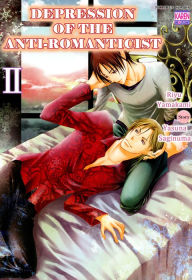 Title: Depression of the Anti-romanticist (Yaoi Manga): Volume 2, Author: Riyu Yamakami