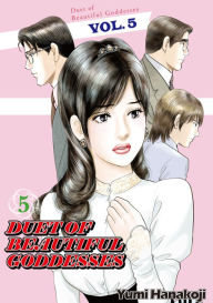 Title: DUET OF BEAUTIFUL GODDESSES: Volume 5, Author: Yumi Hanakoji