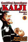 Gambling Apocalypse Kaiji - Kazuya Arc -: Volume 5