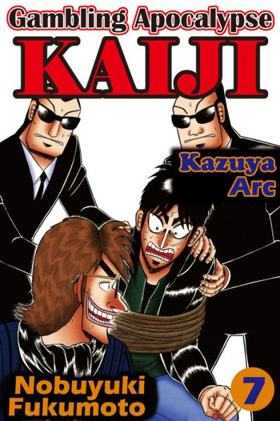 Gambling Apocalypse Kaiji - Kazuya Arc -: Volume 7
