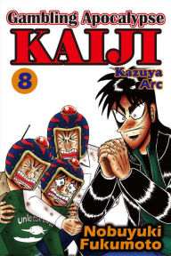 Title: Gambling Apocalypse Kaiji - Kazuya Arc -: Volume 8, Author: Nobuyuki Fukumoto