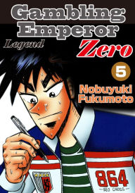 Title: Gambling Emperor Legend Zero: Volume 5, Author: Nobuyuki Fukumoto