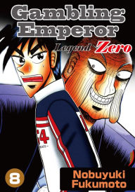 Title: Gambling Emperor Legend Zero: Volume 8, Author: Nobuyuki Fukumoto