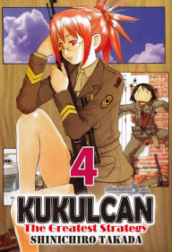 Title: KUKULCAN The Greatest Strategy: Volume 4, Author: Shinichiro Takada