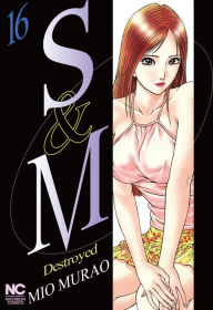 Title: S and M: Volume 16, Author: Mio Murao