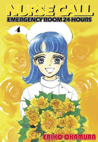 Title: NURSE CALL EMERGENCY ROOM 24 HOURS: Volume 4, Author: Eriko Okamura