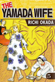 Title: THE YAMADA WIFE: Volume 5, Author: Richi Okada