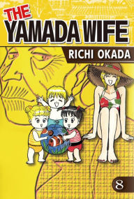 Title: THE YAMADA WIFE: Volume 8, Author: Richi Okada