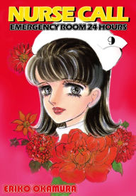 Title: NURSE CALL EMERGENCY ROOM 24 HOURS: Volume 9, Author: Eriko Okamura