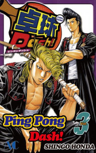 Title: Ping Pong Dash!: Volume 3, Author: Shingo Honda