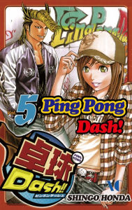 Title: Ping Pong Dash!: Volume 5, Author: Shingo Honda