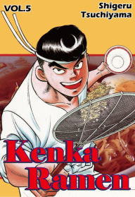 Title: Kenka Ramen, Volume 5, Author: Shigeru Tsuchiyama