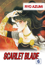 Title: SCARLET BLADE: Volume 6, Author: Ryo Azumi