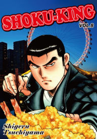 Title: SHOKU-KING: Volume 8, Author: Shigeru Tsuchiyama