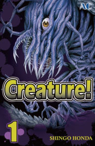 Title: Creature!: Volume 1, Author: Shingo Honda