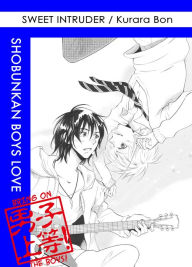 Title: Sweet Intruder (Yaoi Manga): Volume 1, Author: Kurara Bon
