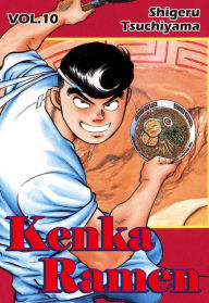 Title: Kenka Ramen, Volume 10, Author: Shigeru Tsuchiyama