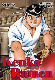 Title: Kenka Ramen, Volume 12, Author: Shigeru Tsuchiyama