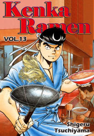 Title: Kenka Ramen, Volume 13, Author: Shigeru Tsuchiyama