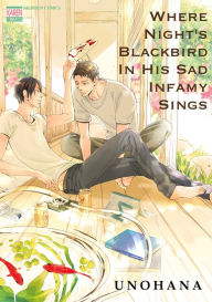 Title: Where Night's Blackbird in His Sad Infamy Sings (Yaoi Manga): Volume 1, Author: Unohana