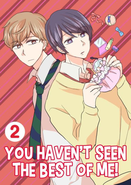 You Haven't Seen The Best Of Me!: Chapter 2